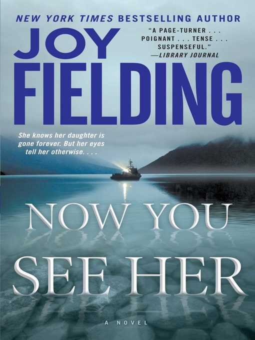 Title details for Now You See Her by Joy Fielding - Wait list